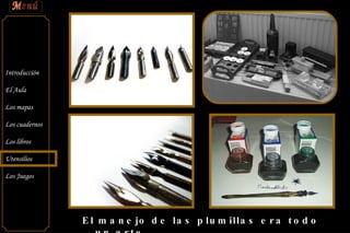 El manejo de las plumillas era todo un arte 