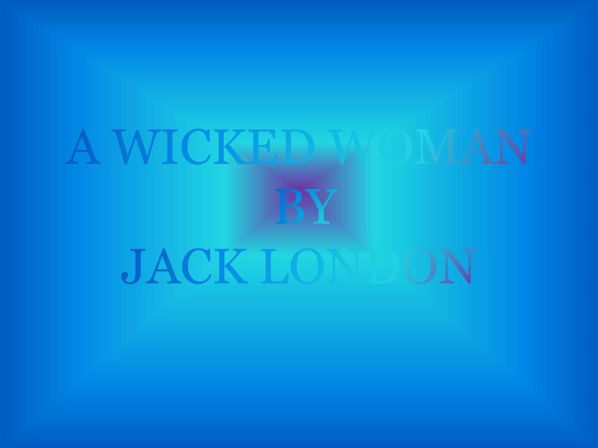 A wicked woman, Jack London | PPT