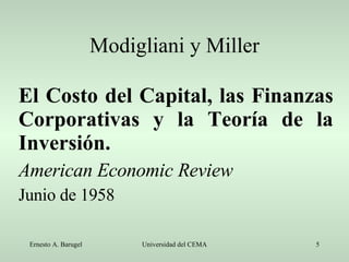 Modigliani y Miller El Costo del Capital, las Finanzas Corporativas y la Teoría de la Inversión. American Economic Review Junio de 1958 