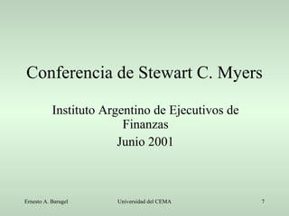 Conferencia de Stewart C. Myers Instituto Argentino de Ejecutivos de Finanzas Junio 2001 
