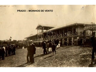 PRADO – MOINHOS DE VENTO 