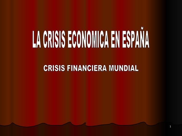 LA CRISIS ECONOMICA EN ESPAÑA. PPT