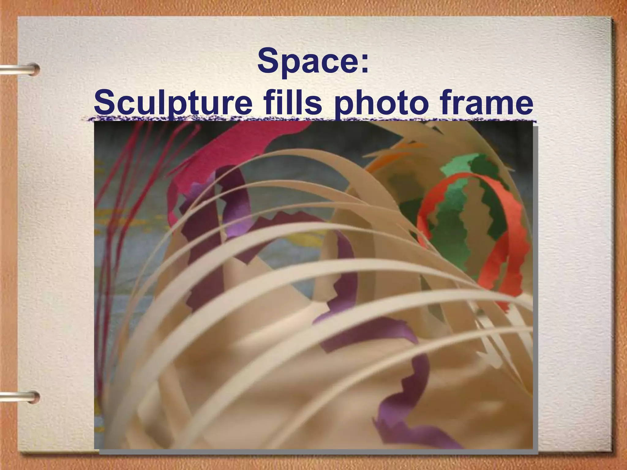 Space: Sculpture fills photo frame
