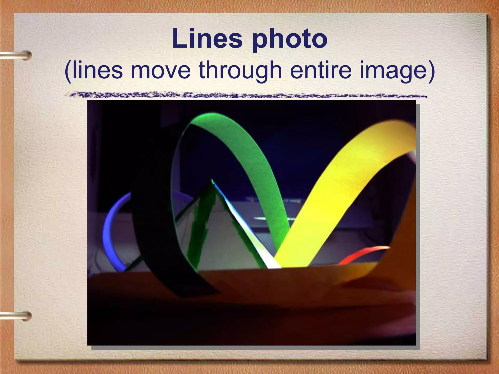 Lines photo (lines move through entire image)