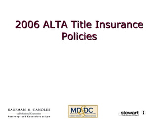 2006 ALTA Title Insurance Policies 