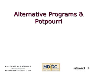 Alternative Programs & Potpourri 