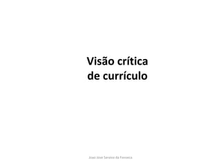 Visão crítica de currículo 