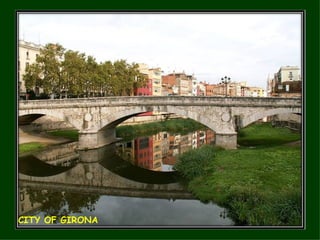 CITY OF GIRONA 