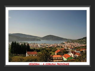 CEDEIRA – A CORUNA PROVINCE 