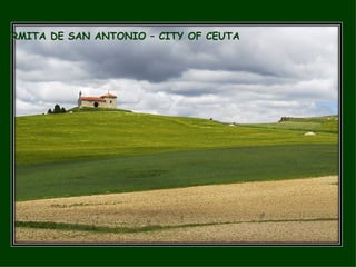 ERMITA DE SAN ANTONIO – CITY OF CEUTA 