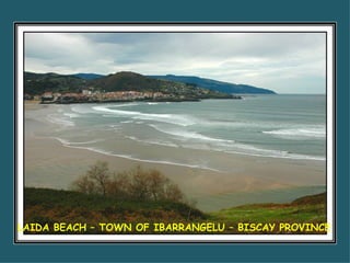 LAIDA BEACH – TOWN OF IBARRANGELU – BISCAY PROVINCE 