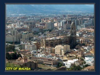 CITY OF MALAGA 