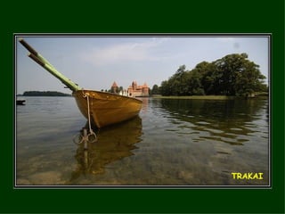 TRAKAI 