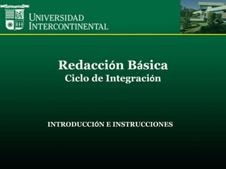 Redacción BásicaCiclo de Integración INTRODUCCIÓN E INSTRUCCIONES 