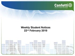 Weekly Student Notices  22 nd  February 2010  
