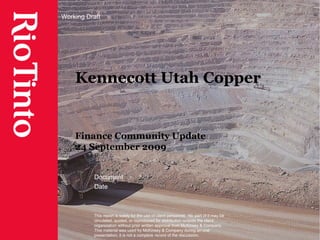 Kennecott Utah Copper Finance Community Update 24 September 2009 