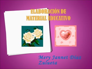 Mery Jannet Díaz Zulueta