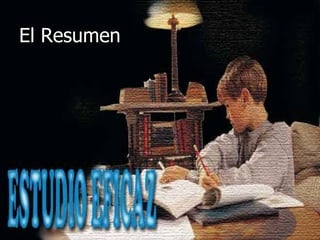 El Resumen
 