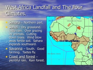 West Africa Landfall and The Four Climates. ,[object Object],[object Object],[object Object],[object Object]