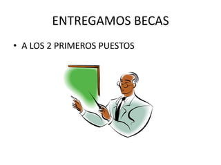 ENTREGAMOS BECAS A LOS 2 PRIMEROS PUESTOS