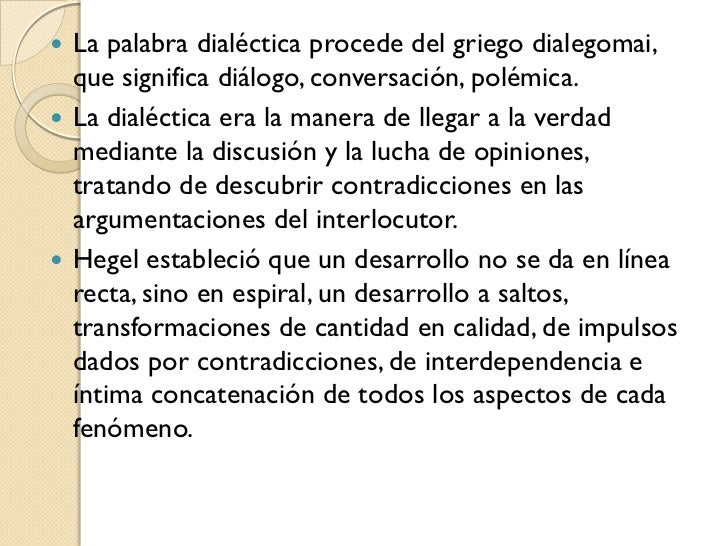 LA DIALECTICA Y SUS CARACTERISTICAS.