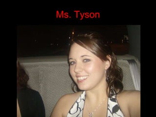 Ms. Tyson 