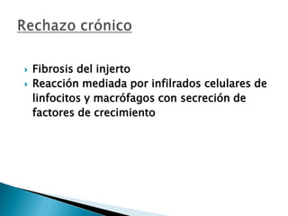 Rechazo hiperagudo por anticuerpos preformados.