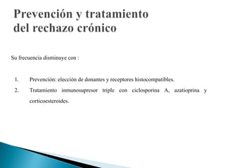 Los linfocitos T citotóxicos,CD8+, responden a antígenos clase I del injerto y producen daño en el tejidoLos linfocitos T,CD4+, responden a antígenos clase II proliferando y secretando interleucinas que a su vez aumentan la expresión de antígenos clase II en el injerto,aumentando el número y densidad de los blancos del ataque inmunológico