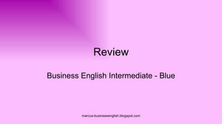 Review Business English Intermediate - Blue 