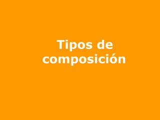 Tipos de composición 