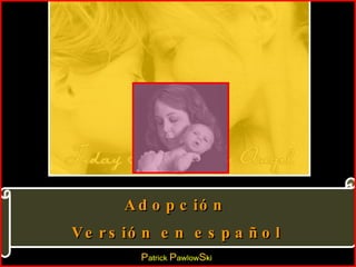 Adopción Versión en español   