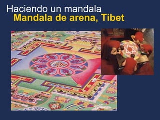 Mandala de arena, Tibet Haciendo un mandala 