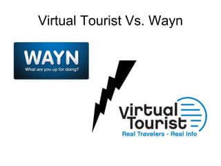 Virtual Tourist Vs. Wayn 