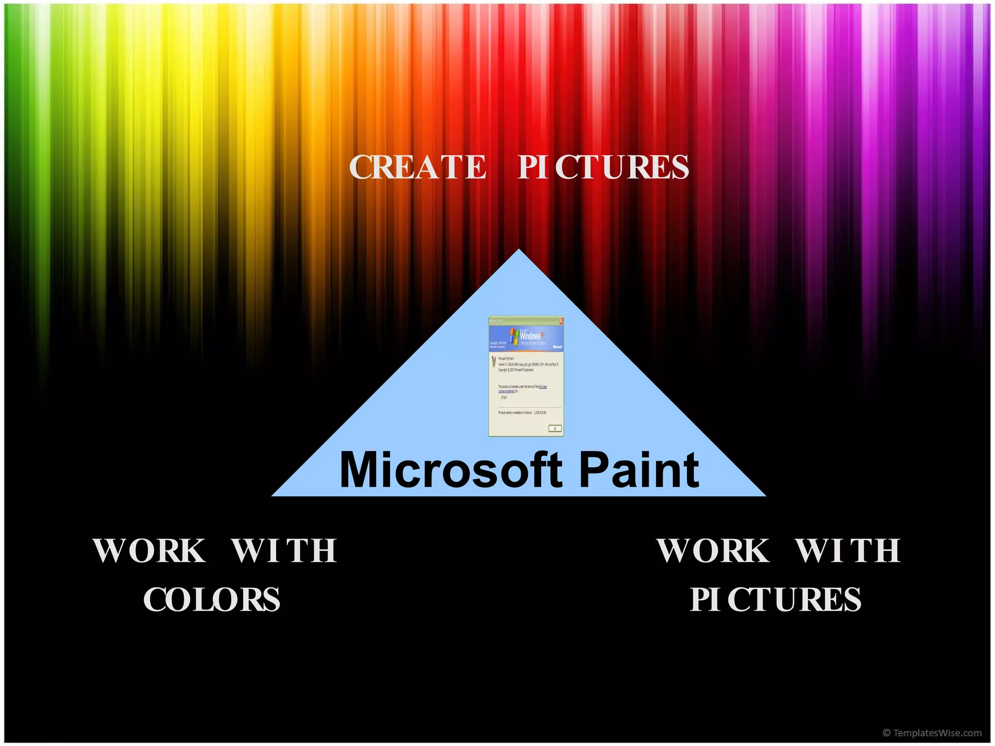 CREATE PICTURES WORK WITH COLORS WORK WITH PICTURES Microsoft Paint