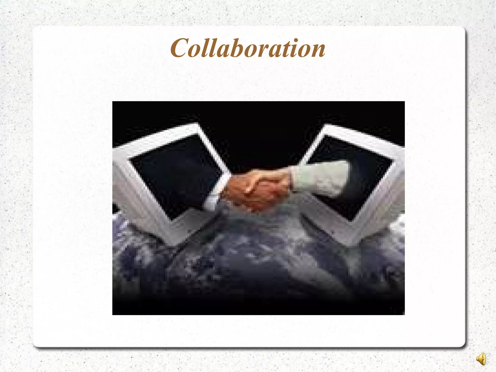 Collaboration
 