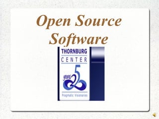 Open Source
Software
 