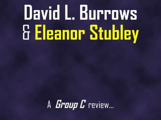 David L. Burrows &   Eleanor Stubley A  Group C   review… 