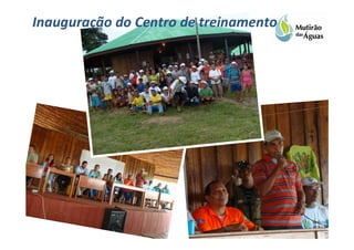 Inauguração do Centro de treinamento
 