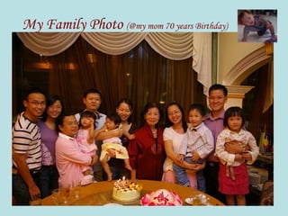My Family Photo  (@my mom 70 years Birthday) 