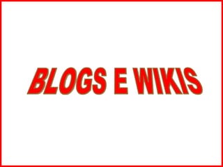 BLOGS E WIKIS 