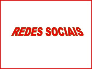 REDES SOCIAIS 