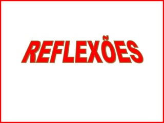 REFLEXÕES 