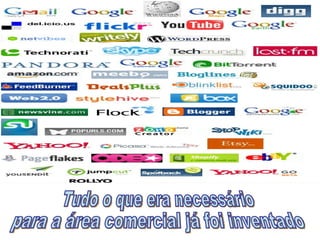 Tudo o que era necessário para a área comercial já foi inventado 