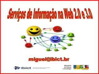 [email_address] Serviços de Informação na Web 2.0 e 3.0  