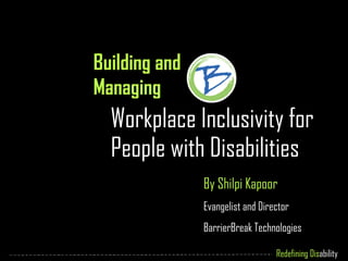 Building and Managing   Workplace Inclusivity for People with Disabilities 