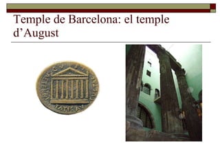 Temple de Barcelona: el temple d’August 
