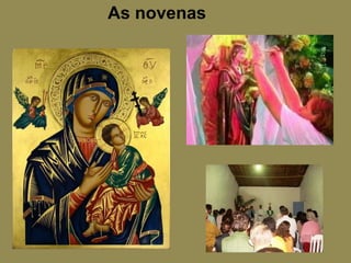 As novenas
 