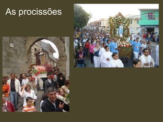 As procissões
 