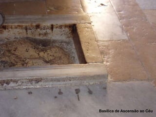 Basílica de Ascensão ao Céu
 