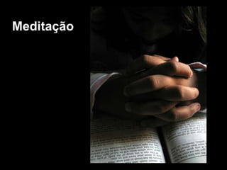 Meditação
 